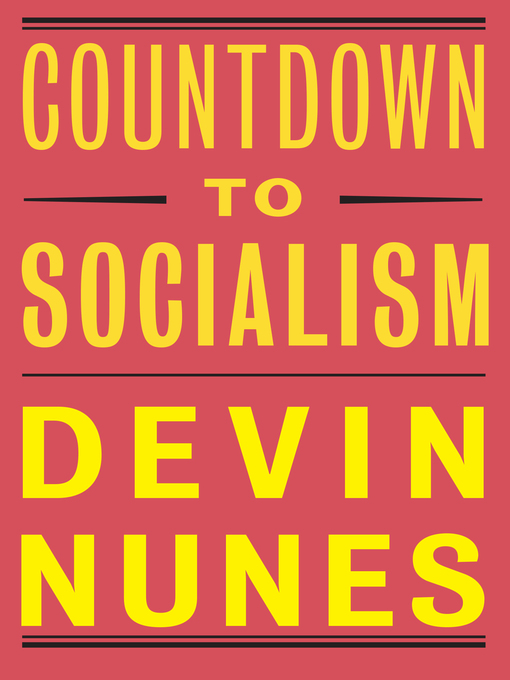 Title details for Countdown to Socialism by Devin Nunes - Available
